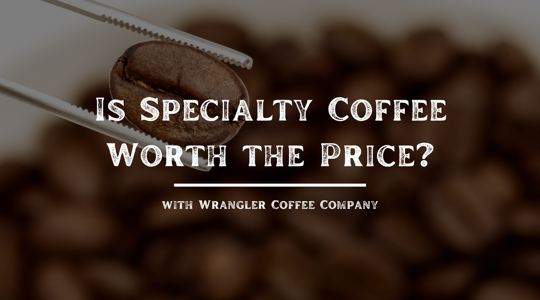 Is Specialty Coffee Worth the Price?