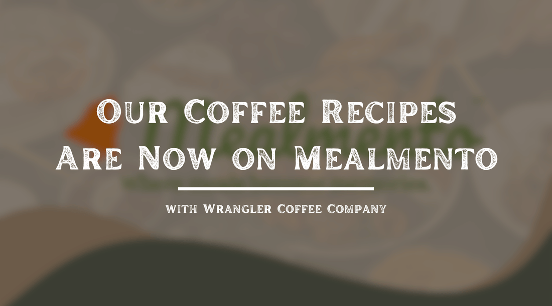 Where Recipes Meet the Range: Wrangler Coffee Company Partners with Mealmento