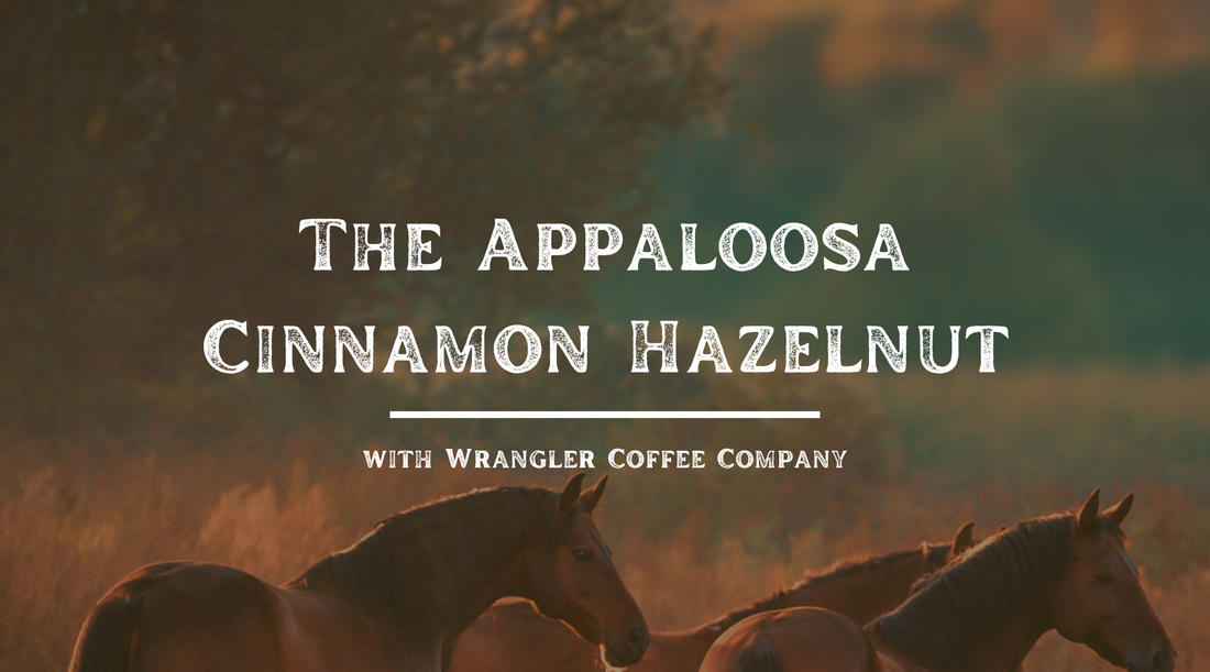 Appaloosa Cinnamon Hazelnut - A Smooth Cup Speckled with Flavor