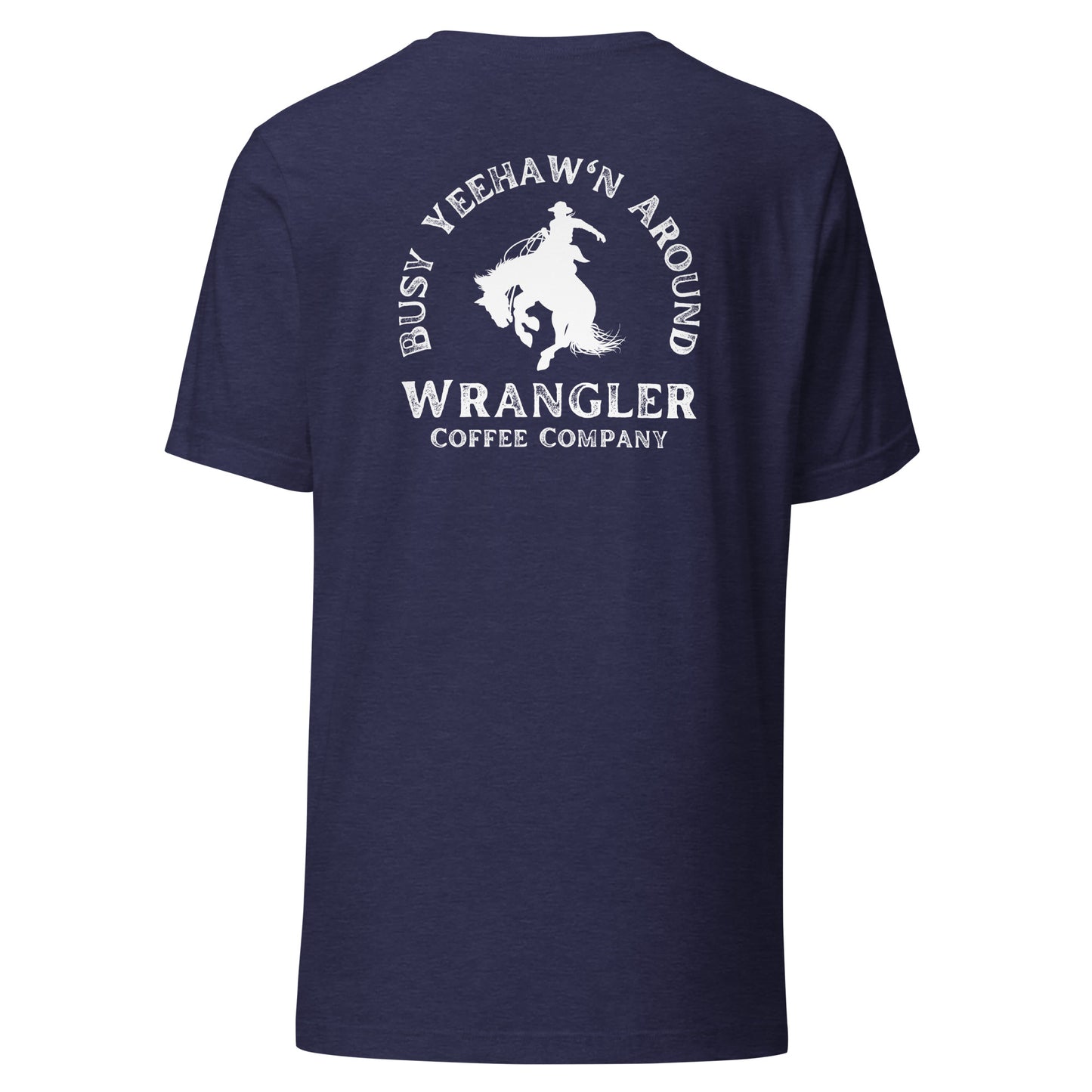 Busy Yeehaw'n Around T-Shirt