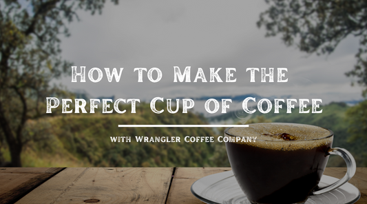 How to Make the  Perfect Cup of Coffee