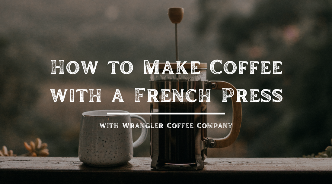 How to Make Coffee with a French Press