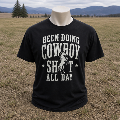 Been Doing Cowboy Stuff All Day T-Shirt