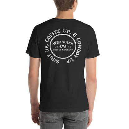 Shut Up and Coffee Up T-Shirt